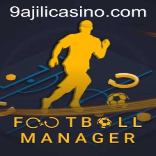 Mastering FootballManager: A Comprehensive Guide with the 9ajili Strategy